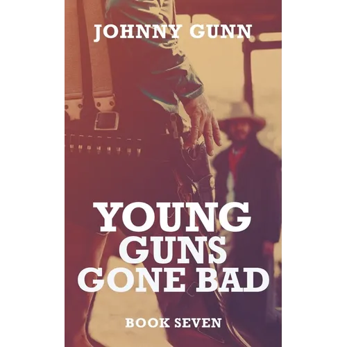Young Guns Gone Bad: A Terrence Corcoran Western - Paperback