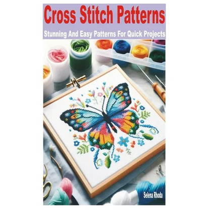Cross Stitch Patterns: Stunning and Easy Patterns for Quick Projects - Paperback