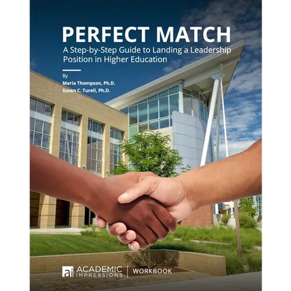 Perfect Match: A Step-by-Step Guide to Landing a Leadership Position in Higher Education - Paperback