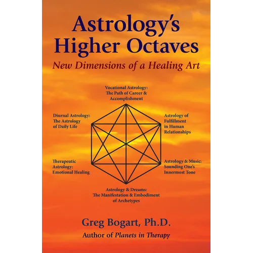 Astrology's Higher Octaves: New Dimensions of a Healing Art - Paperback