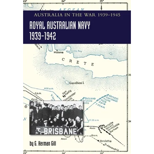ROYAL AUSTRALIAN NAVY 1939-1942 Volume 1: Australia in the War of 1939-1945 - Paperback