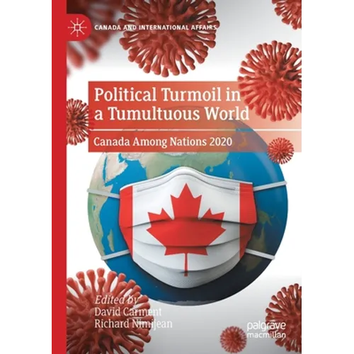 Political Turmoil in a Tumultuous World: Canada Among Nations 2020 - Paperback