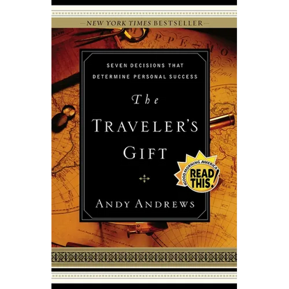 The Traveler's Gift: Seven Decisions That Determine Personal Success - Hardcover