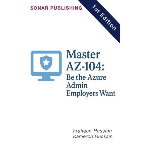 Master AZ-104: Be the Azure Admin Employers Want - Paperback