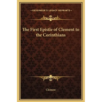 The First Epistle of Clement to the Corinthians - Hardcover