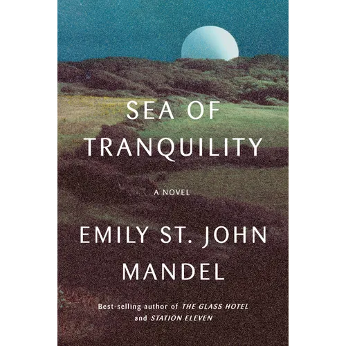 Sea of Tranquility - Hardcover