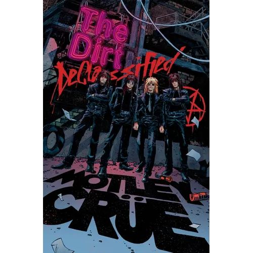 Mötley Crüe - The Dirt: Declassified: The Dirt: Declassified - Paperback