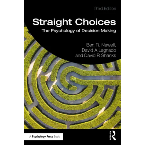 Straight Choices: The Psychology of Decision Making - Paperback