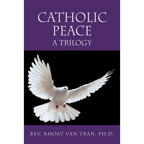 Catholic Peace: A Trilogy - Paperback