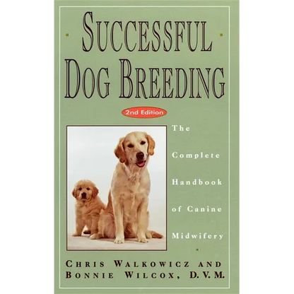 Successful Dog Breeding: The Complete Handbook of Canine Midwifery - Hardcover