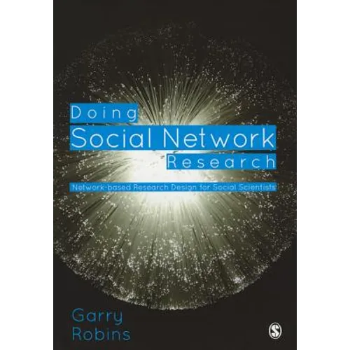Doing Social Network Research: Network-Based Research Design for Social Scientists - Paperback