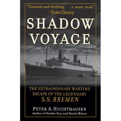 Shadow Voyage: The Extraordinary Wartime Escape of the Legendary SS Bremen - Hardcover
