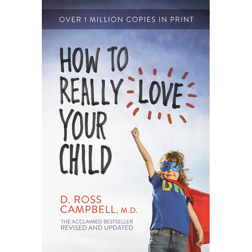 How to Really Love Your Child - Paperback