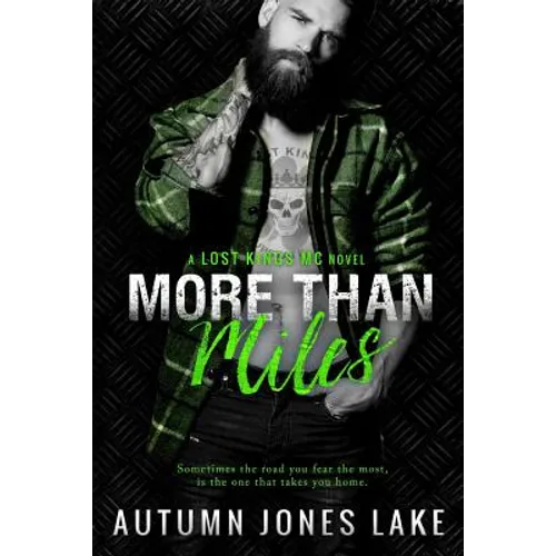 More Than Miles (Lost Kings MC #6): A Lost Kings MC Novel - Paperback