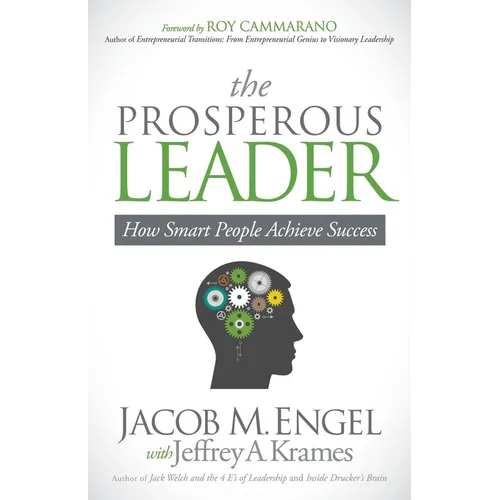The Prosperous Leader: How Smart People Achieve Success - Paperback