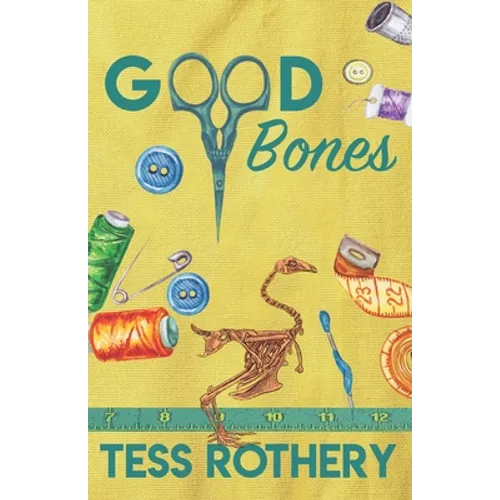 Good Bones: A Taylor Quinn Quilt Shop Mystery - Paperback