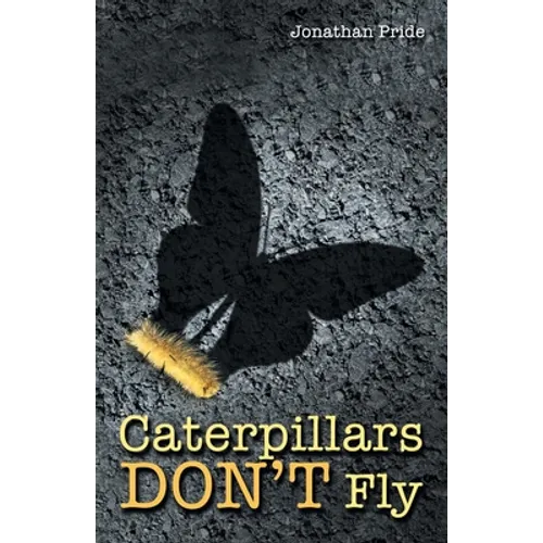 Caterpillars Don't Fly - Paperback