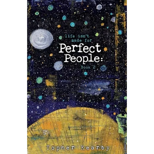 Life Isn't Made For Perfect People: Book 2 - Paperback