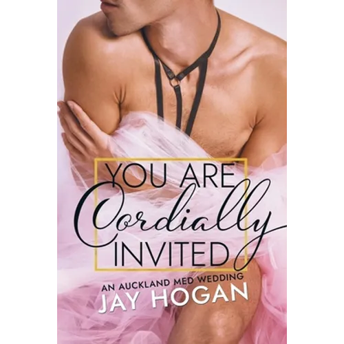 You Are Cordially Invited: An Auckland Med Wedding - Paperback