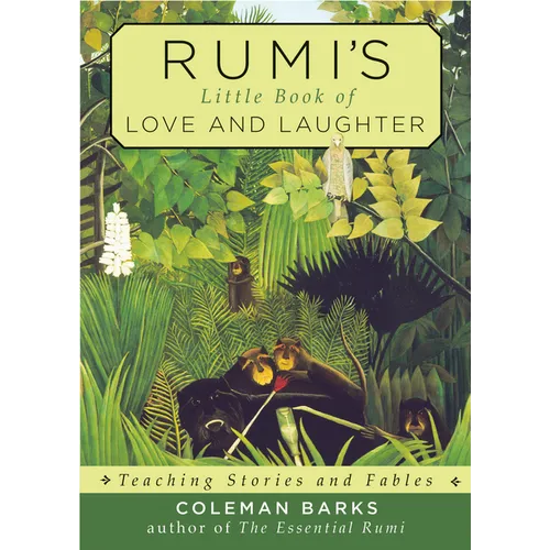 Rumi's Little Book of Love and Laughter: Teaching Stories and Fables - Paperback