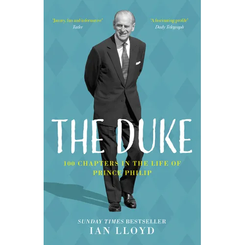 The Duke: 100 Chapters in the Life of Prince Philip - Paperback