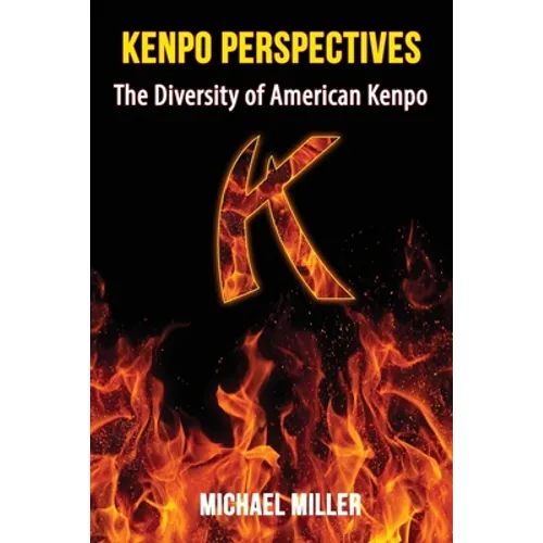 Kenpo Perspectives: The Diversity of American Kenpo - Paperback