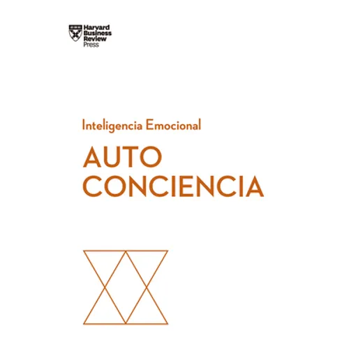 Autoconciencia. Serie Inteligencia Emocional HBR (Self-Awareness Spanish Edition) - Paperback