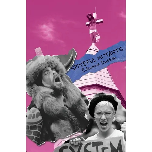 Spiteful Mutants: Evolution, Sexuality, Religion, and Politics in the 21st Century - Paperback