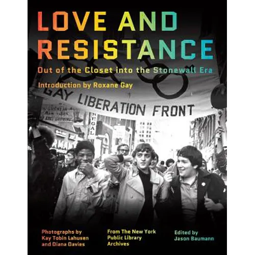 Love and Resistance: Out of the Closet Into the Stonewall Era - Hardcover
