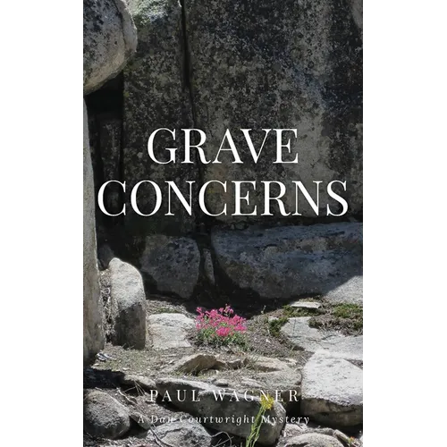 Grave Concerns: A Dan Courtright Mystery - Paperback