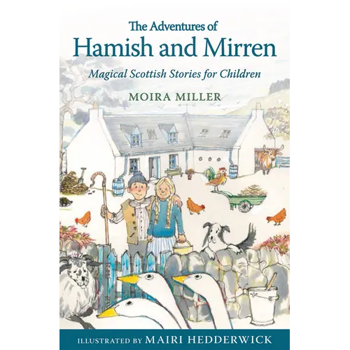 The Adventures of Hamish and Mirren: Magical Scottish Stories for Children - Paperback