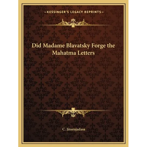 Did Madame Blavatsky Forge the Mahatma Letters - Paperback