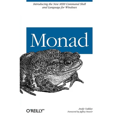 Monad (Aka Powershell): Introducing the Msh Command Shell and Language - Paperback