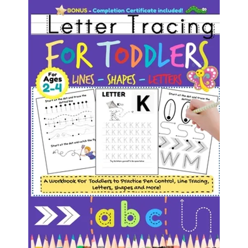 Letter Tracing For Toddlers: Alphabet Handwriting Practice for Kids 2 - 4 with dots to Practice Pen Control, Line Tracing, Letters, and Shapes (ABC Pr - Paperback