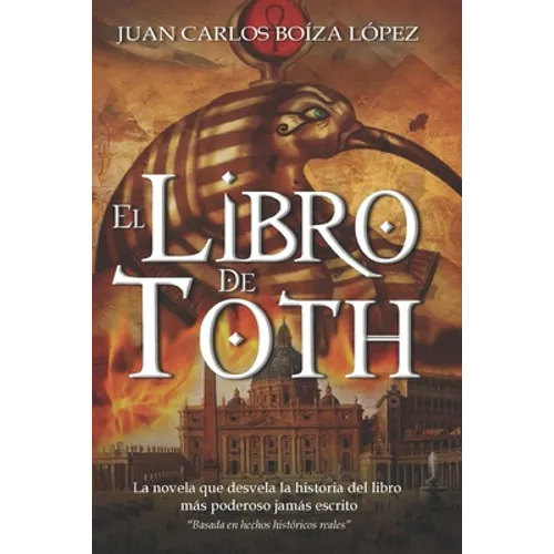 El Libro de Toth: La novela que desvela la historia del libro más poderoso jamás escrito - Paperback