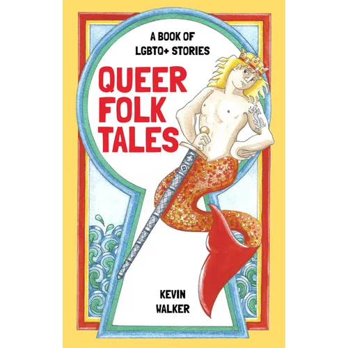 Queer Folk Tales: A Book of LGBTQ Stories - Hardcover