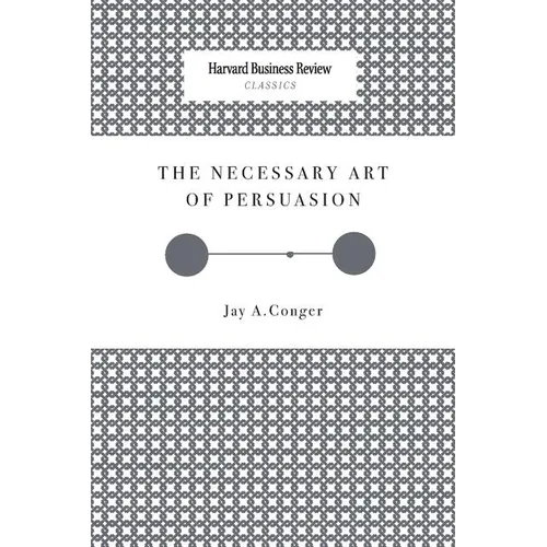The Necessary Art of Persuasion - Paperback