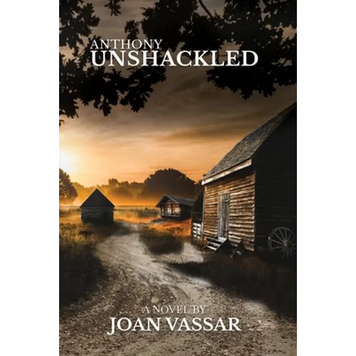 Anthony: Unshackled - Paperback