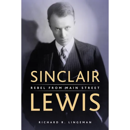 Sinclair Lewis: Rebel from Main Street - Paperback