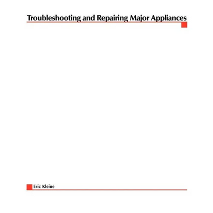 Troubleshooting and Repairing Major Appliances - Paperback