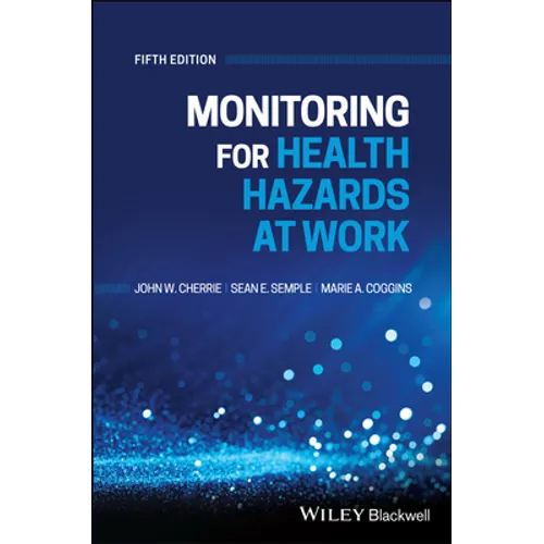 Monitoring for Health Hazards at Work, 5th Edition - Paperback