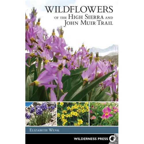 Wildflowers of the High Sierra and John Muir Trail - Hardcover