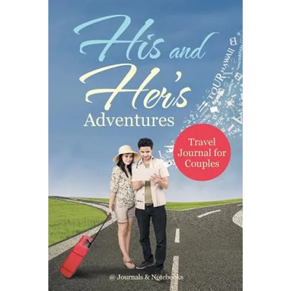 His and Her's Adventures - Travel Journal for Couples - Paperback