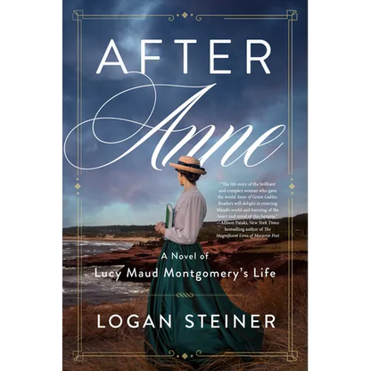 After Anne: A Novel of Lucy Maud Montgomery's Life - Paperback