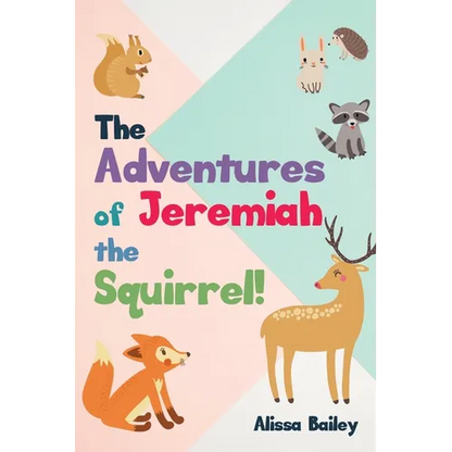 The Adventures of Jeremiah the Squirrel! - Paperback