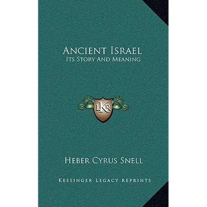 Ancient Israel: Its Story And Meaning - Hardcover