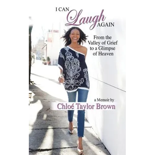 I Can Laugh Again: From the Valley of Grief to a Glimpse of Heaven - Paperback