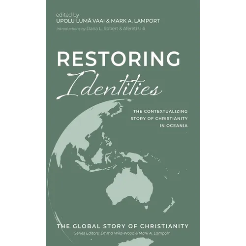 Restoring Identities: The Contextualizing Story of Christianity in Oceania - Hardcover