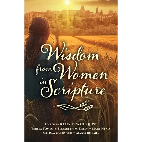 Wisdom from Women in Scripture - Paperback