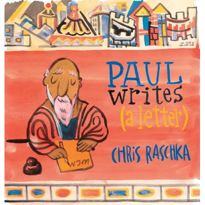 Paul Writes (a Letter) - Hardcover